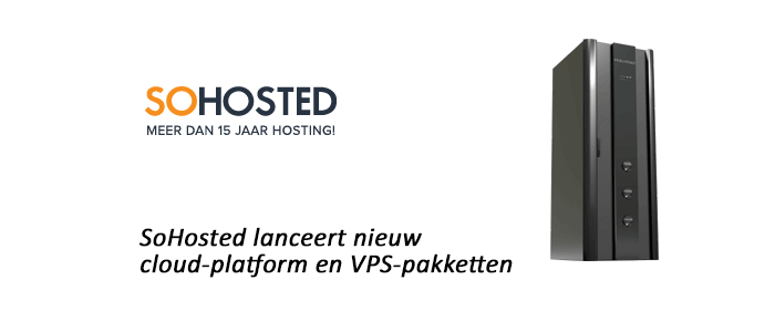 SoHosted lanceert nieuw cloud-platform en VPS-pakketten
