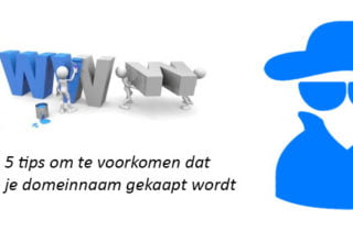 5 tips om te voorkomen dat je domeinnaam gekaapt wordt
